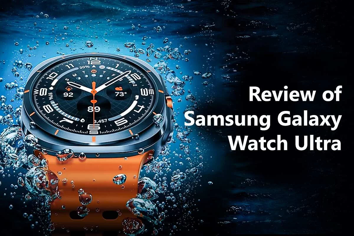 A Comprehensive Review of Samsung Galaxy Ultra Watch