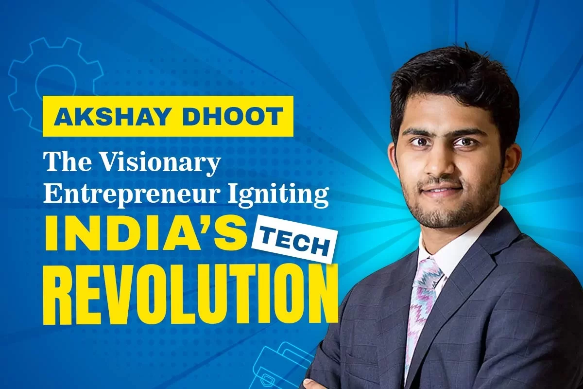 Akshay Dhoot: The Visionary Entrepreneur Igniting India’s Tech Revolution