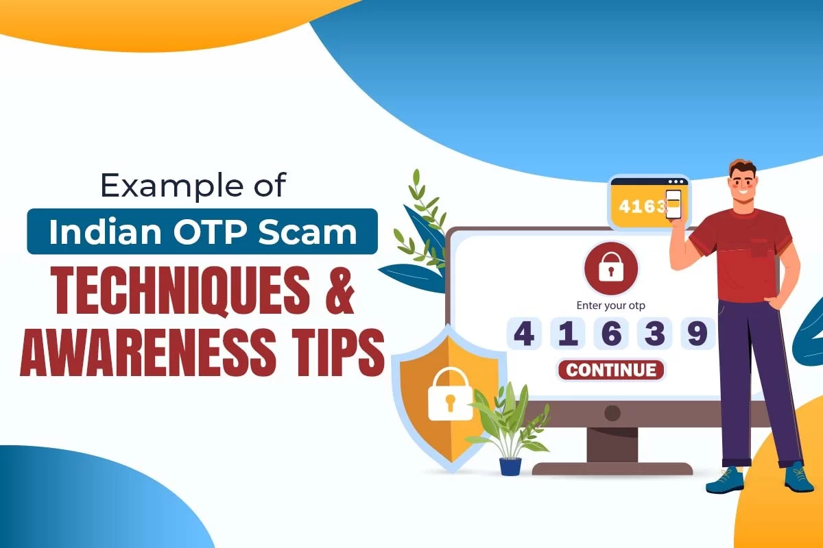 Example of Indian OTP Scam Techniques and Awareness Tips
