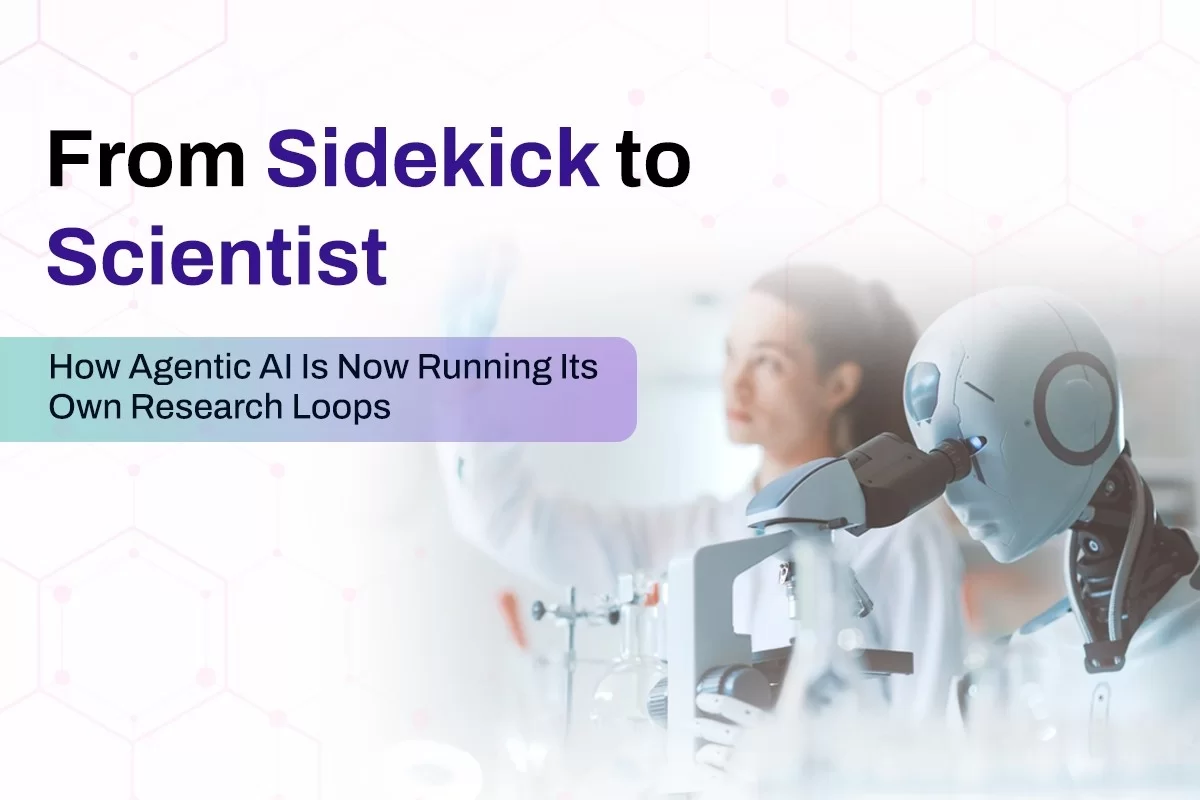 From Sidekick to Scientist: How Agentic AI Is Now Running Its Own Research Loops