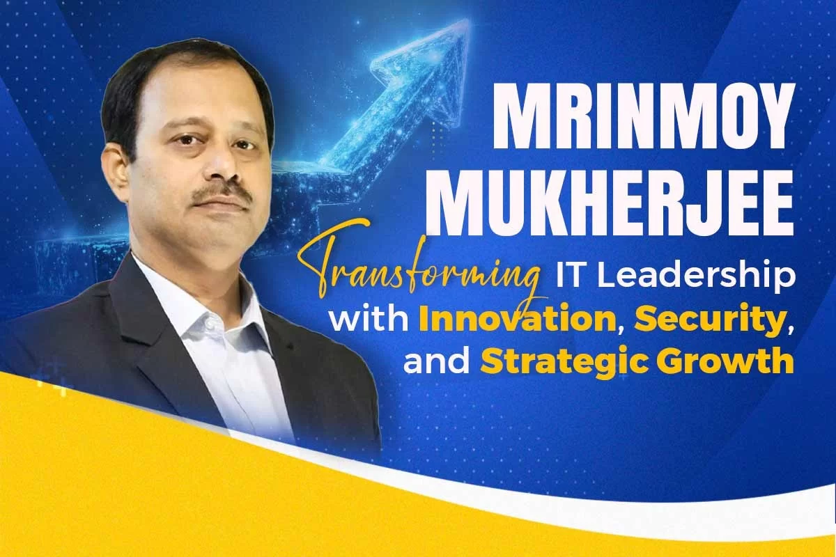 Mrinmoy Mukherjee: Transforming IT Leadership with Innovation, Security, and Strategic Growth