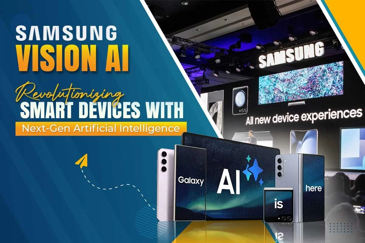 Samsung Vision AI: Revolutionizing Smart Devices with Next-Gen Artificial Intelligence