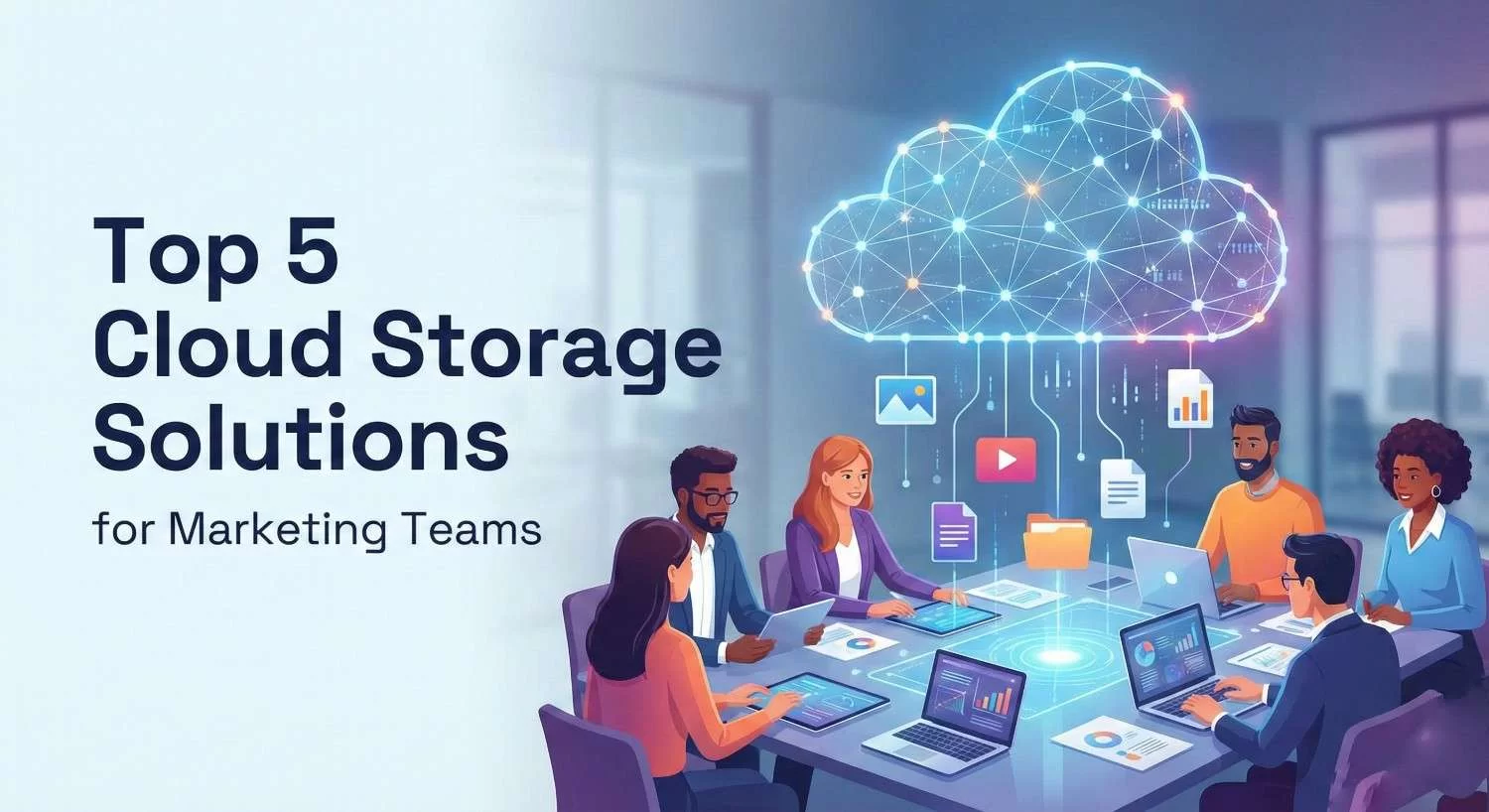 Top 5 Cloud Storage Solutions for Marketing Teams in 2026